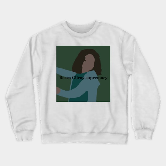 Becca Gilroy supremacy Crewneck Sweatshirt by ThePureAudacity